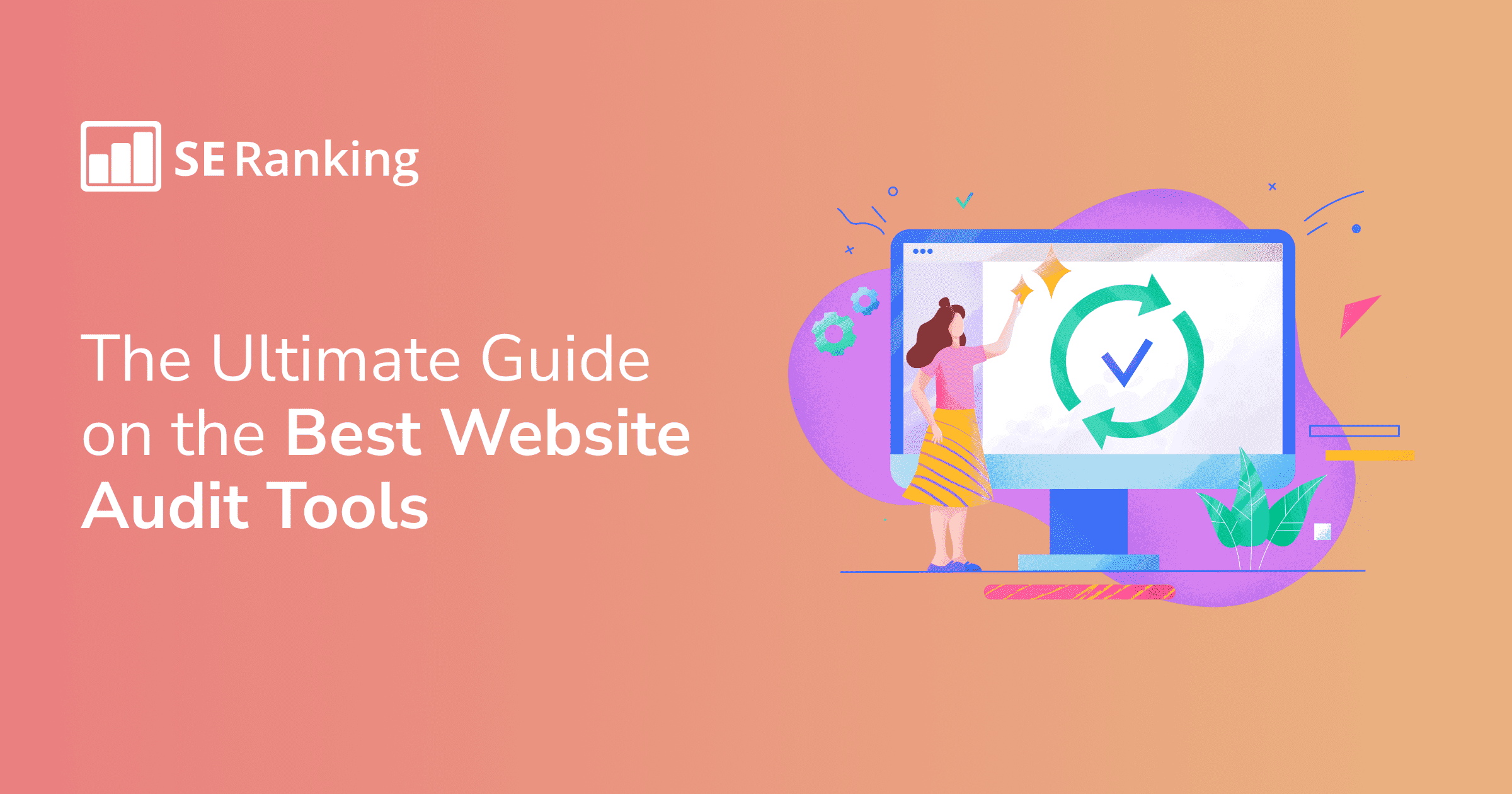 Top 8 Website Audit Tools in 2023: Choosing the Right One