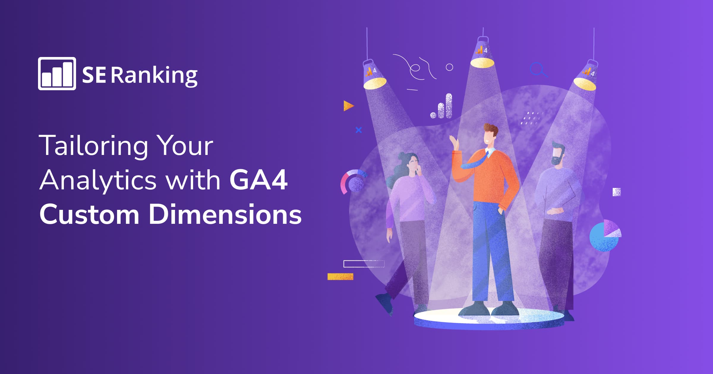 GA4 Custom Dimensions Guide to Pro-Level Analytics