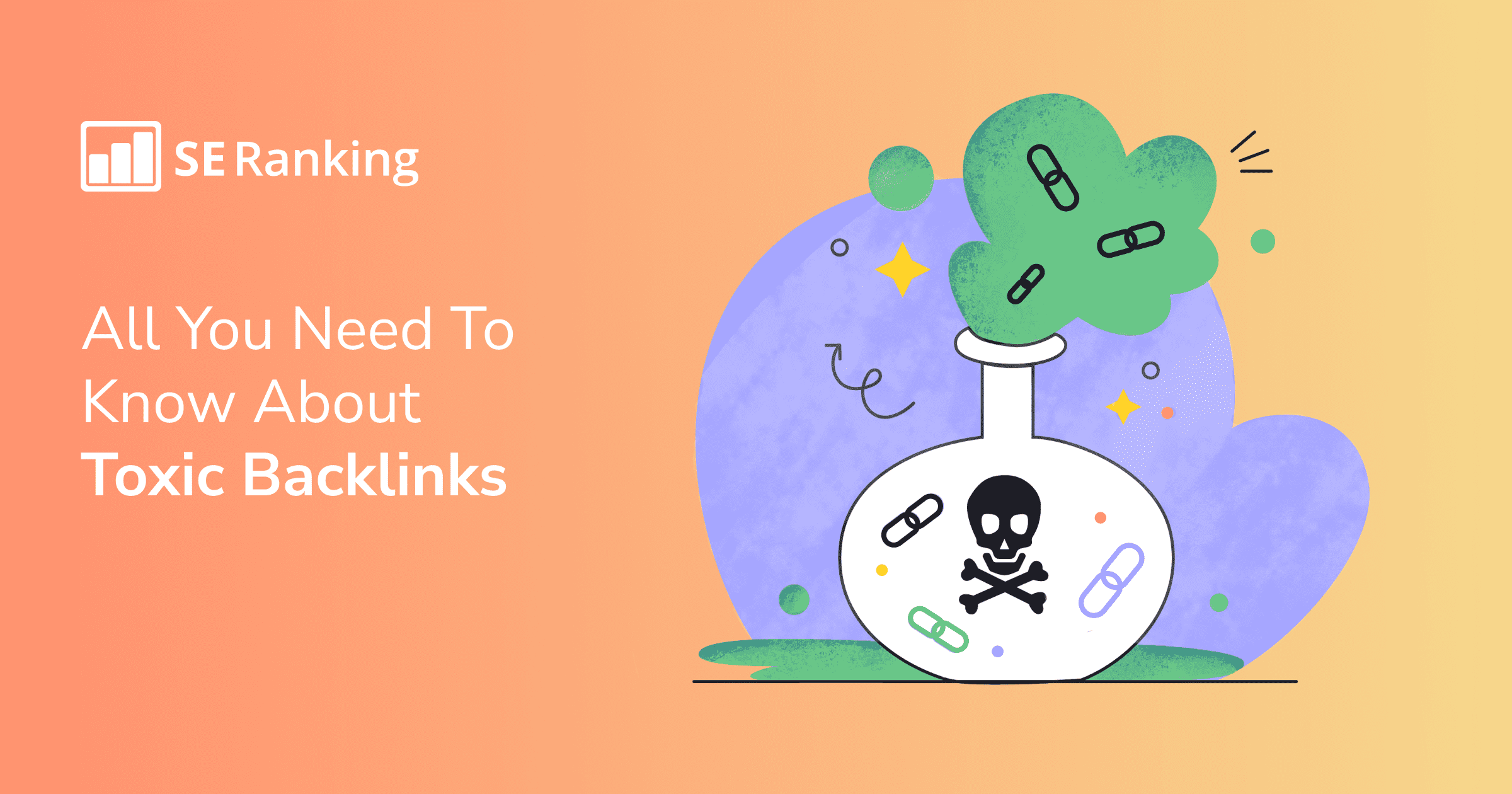 Toxic Backlinks: How to Handle Them and When You Ought To