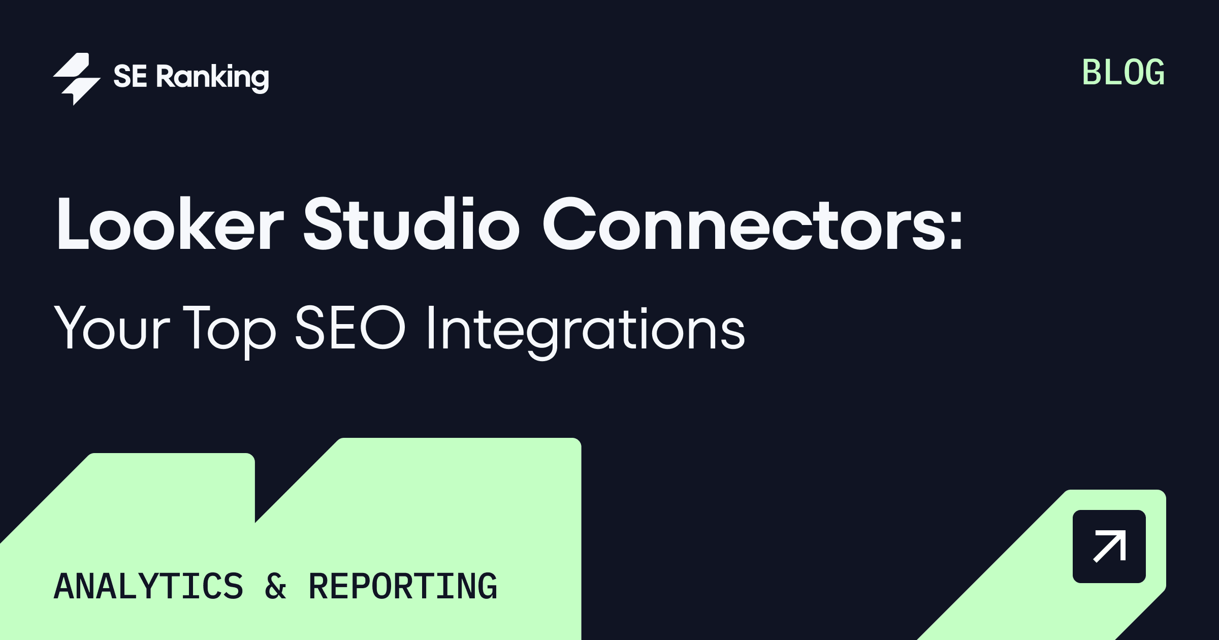 Looker Studio Connectors: Best SEO Data Integrations