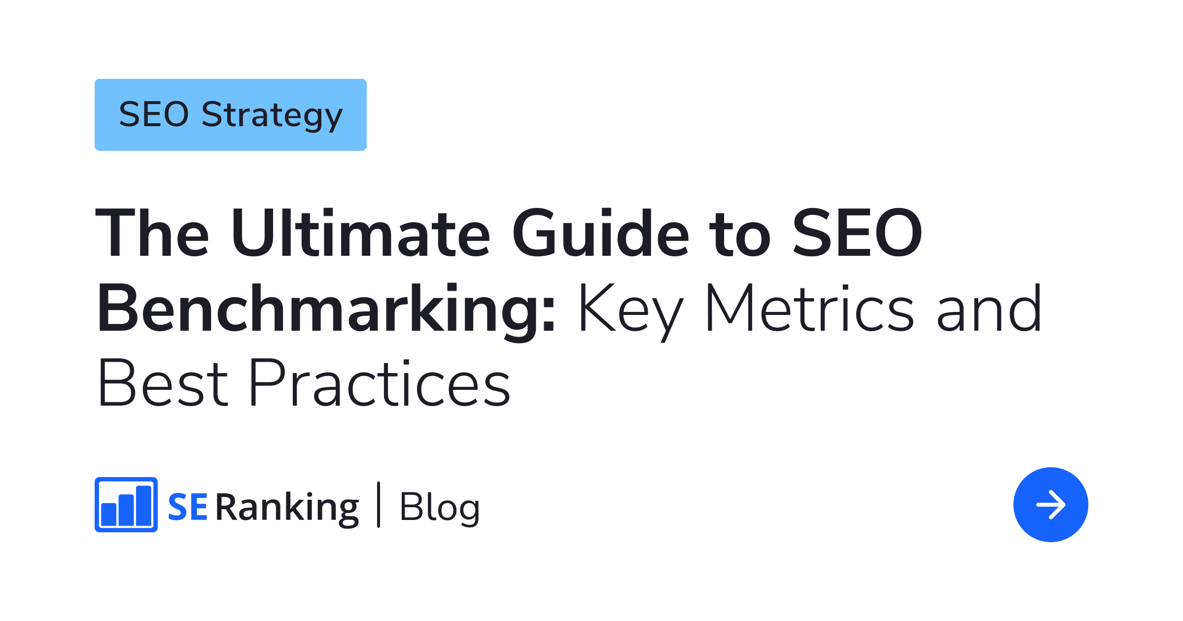 The Ultimate Guide to SEO Benchmarking Metrics