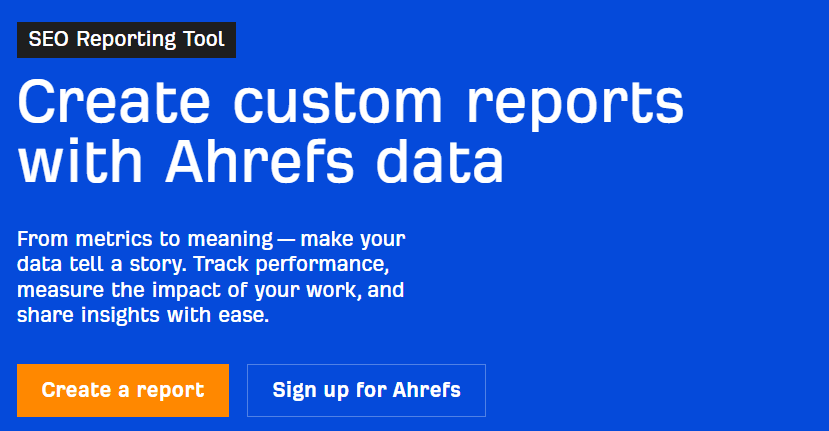 SEO Reporting tool: Ahrefs